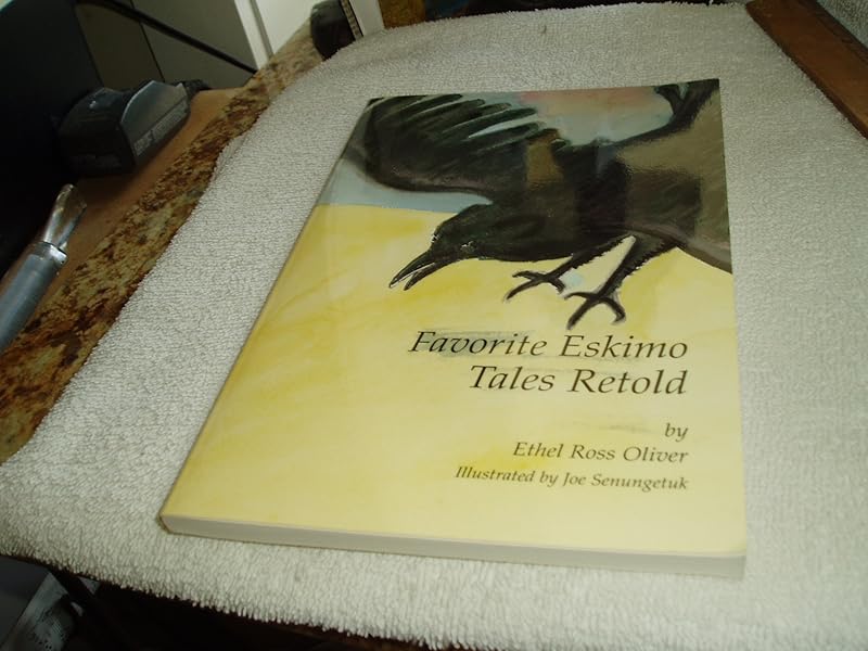 Favorite Eskimo Tales Retold (Alaskana Book Series) by Ethel Ross Oliver