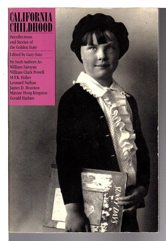 California Childhood: Recollections and Stories of the Golden State by Gary Soto