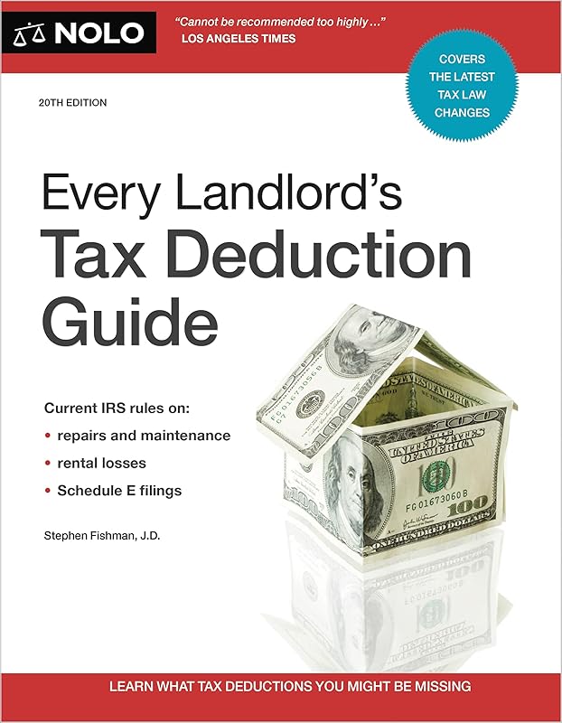 Every Landlord's Tax Deduction Guide by Stephen Fishman