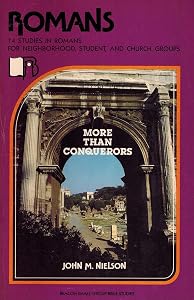Romans: More than conquerors (Beacon small-group Bible studies) by John M Nielson