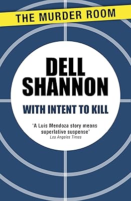With Intent to Kill (A Lieutenant Luis Mendoza Mystery Book 837)