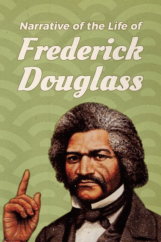 Narrative of the Life of Frederick Douglass by Frederick Douglass