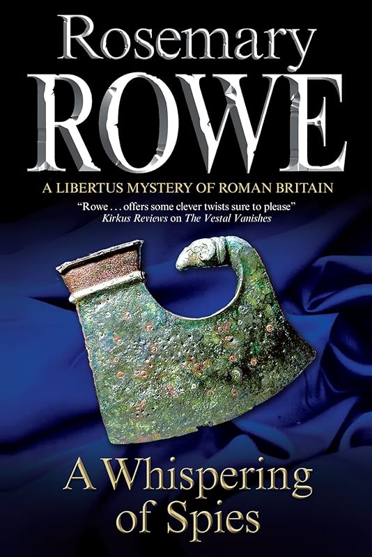 Whispering of Spies (A Libertus Mystery of Roman Britain, 13) by Rosemary Rowe