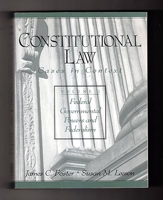 Constitutional Law: Cases in Context : Federal Governmental Powers and Federalism