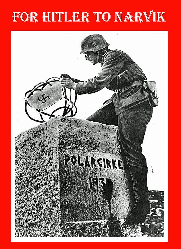 For Hitler to Narvik by Heinrich Hoffmann