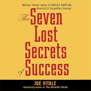 The Seven Lost Secrets of Success by Joe Vitale