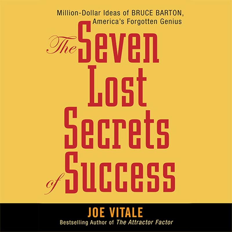 The Seven Lost Secrets of Success by Joe Vitale