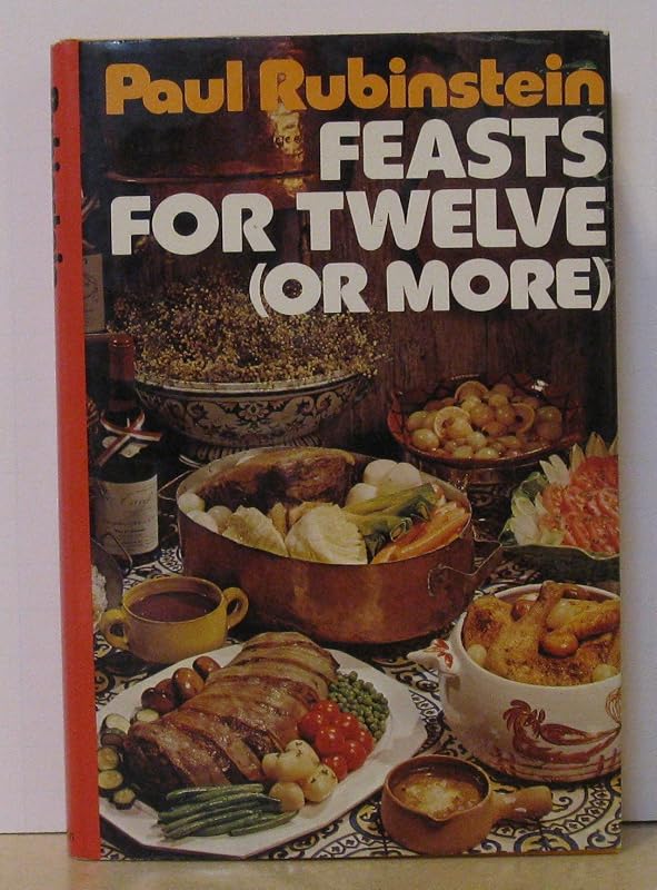 Feasts for twelve (or more) by Paul Rubinstein