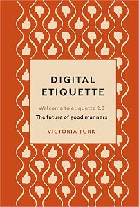 Digital Etiquette by Victoria Turk