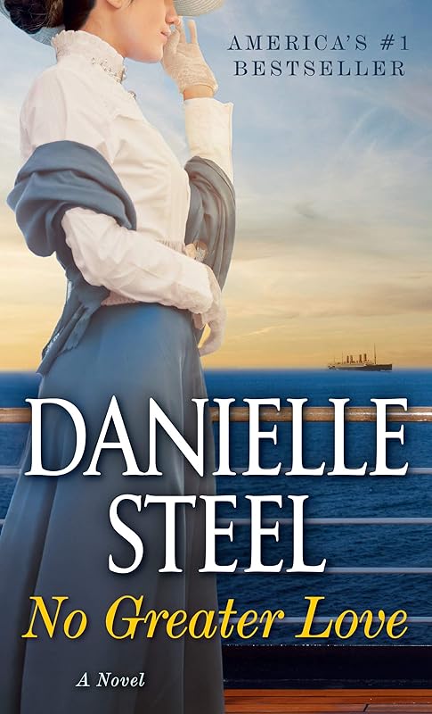 No Greater Love: A Novel by Danielle Steel
