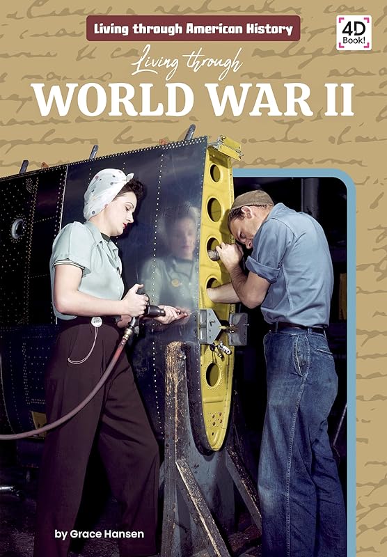 Living Through World War II by Grace Hansen