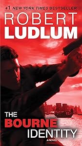 The Bourne Identity: Jason Bourne Book #1 (Jason Bourne Series) by Robert Ludlum