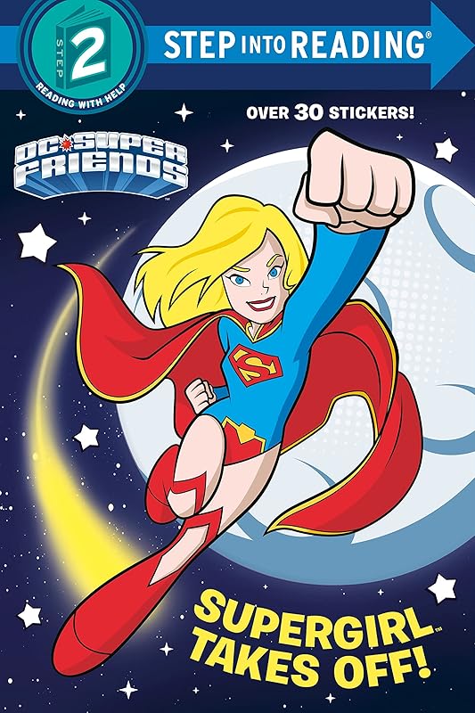 Supergirl Takes Off! (DC Super Friends) (Step into Reading) by Courtney Carbone