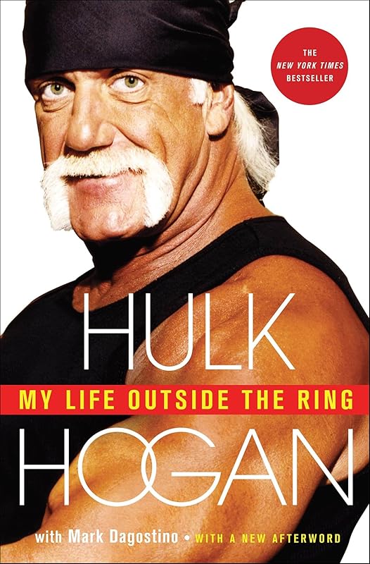 My Life Outside the Ring: A Memoir by Hulk Hogan