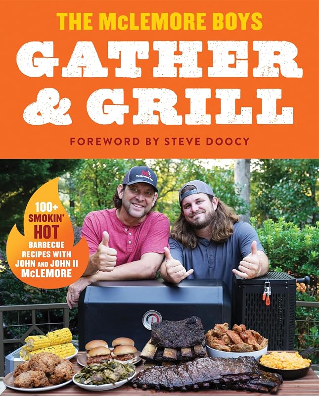 Gather and Grill: Southern Charm Meets Bold Flavors in this BBQ Cookbook by John Darin McLemore