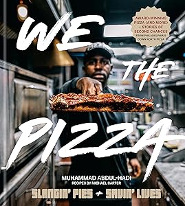 We the Pizza: Slangin' Pies and Savin' Lives by Muhammad Abdul-Hadi