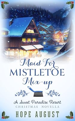 Maid for Mistletoe Mix-Up (Sweet Paradise Resort Christmas Book 4)