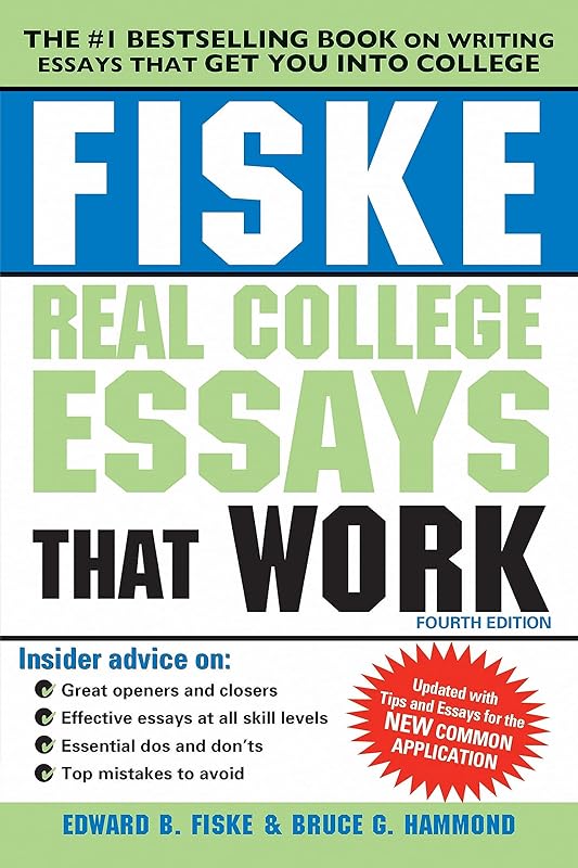 Fiske Real College Essays That Work by Edward Fiske