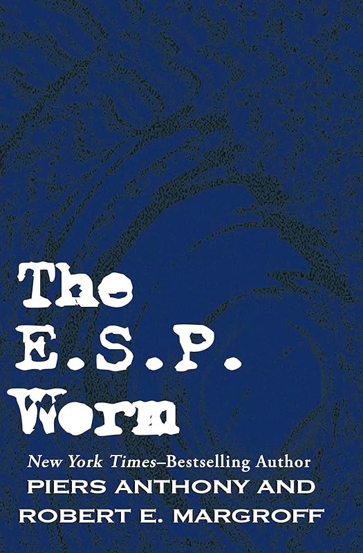 The E. S. P. Worm by Piers Anthony