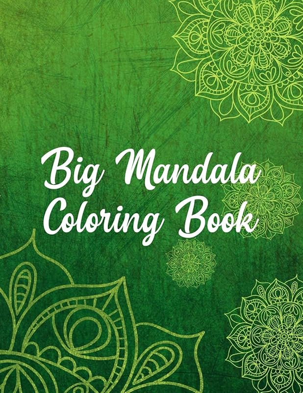 Big Mandala Coloring Book: Mandala Coloring Books For Women. Big Mandala Coloring Book.50 Story Paper Pages. 8.5 in x 11 in Cover. by Nice Books Press