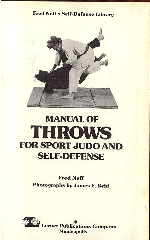 Manual of Throws for Sport Judo and Self-Defense by Fred Neff