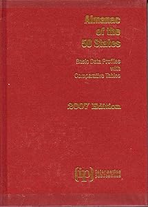 Almanac of the 50 States 2007: Basic Data Profiles With Comparative Tables by Edith R. Hornor