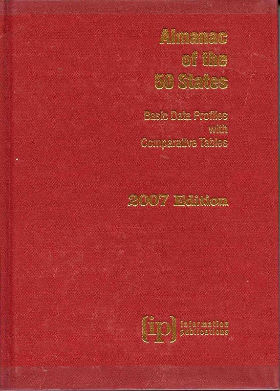 Almanac of the 50 States 2007: Basic Data Profiles With Comparative Tables by Edith R. Hornor