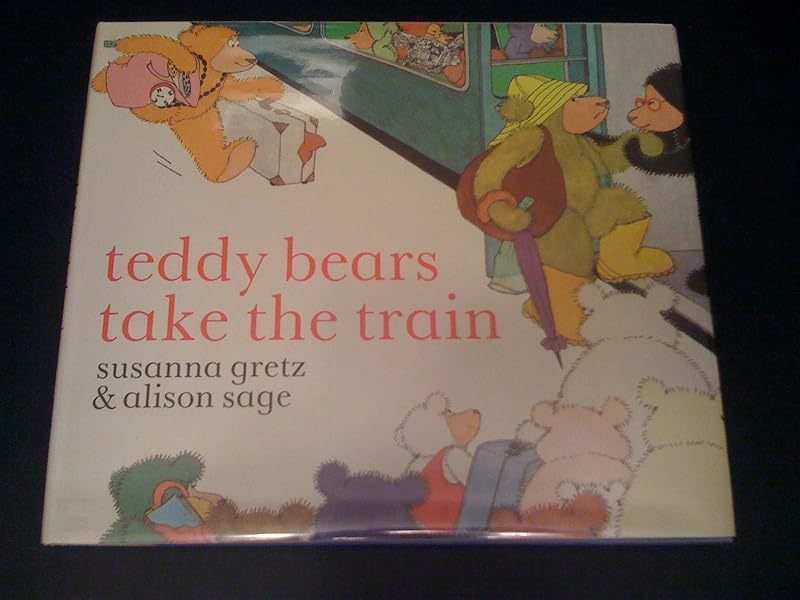Teddy Bears Take the Train by Susanna Gretz