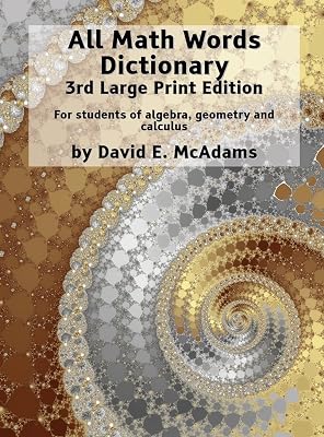 All Math Words Dictionary: For students of algebra, geometry and calculus (Math Vocabulary AIDS and Dictionaries)