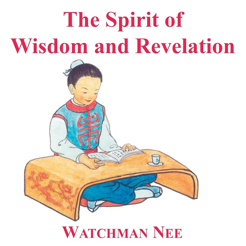 Spirit of Wisdom & Revelation by Watchman Nee