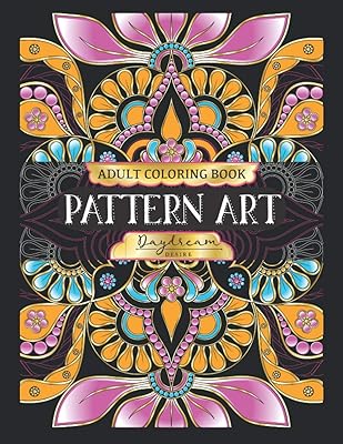 Pattern Art Adult Coloring Book: An Adult Coloring Book with creativity ,fun,and relaxing coloring gorgeous design