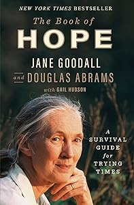 The Book of Hope: A Survival Guide for Trying Times (Global Icons Series) by Jane Goodall
