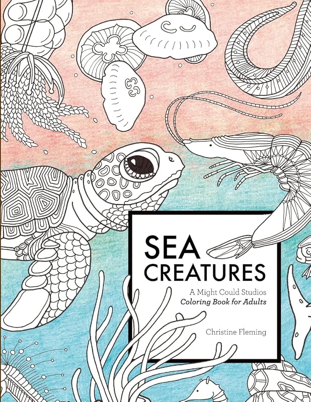 Sea Creatures: A Might Could Studios Coloring Book for Adults by Christine Fleming