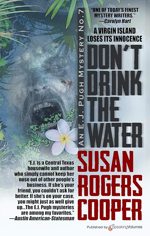 Don't Drink the Water (An E. J. Pugh Mystery Book 7) by Susan Rogers Cooper
