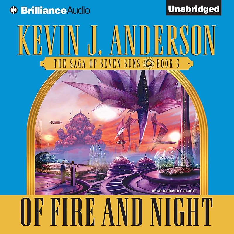 Of Fire and Night: The Saga of Seven Suns, Book 5 by Kevin J. Anderson