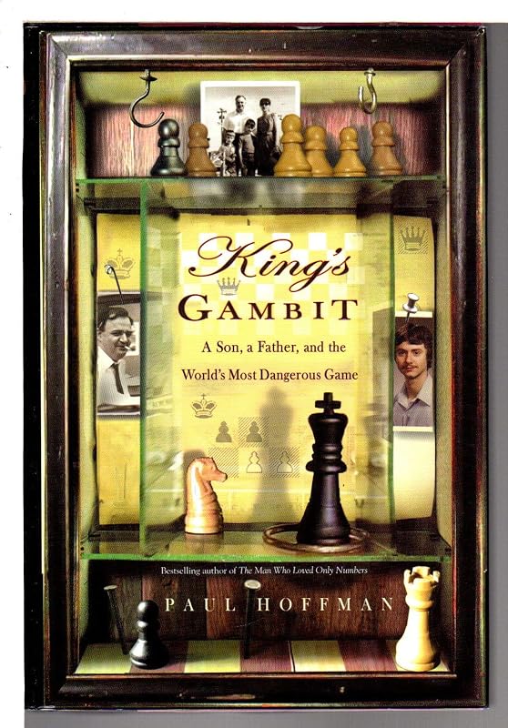 King's Gambit: A Son, A Father, and the World's Most Dangerous Game by Paul Hoffman