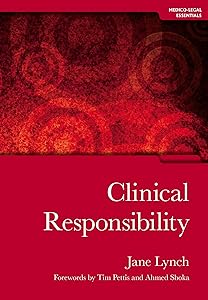 Clinical Responsibility: Medico-Legal Essentials
