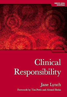 Clinical Responsibility: Medico-Legal Essentials