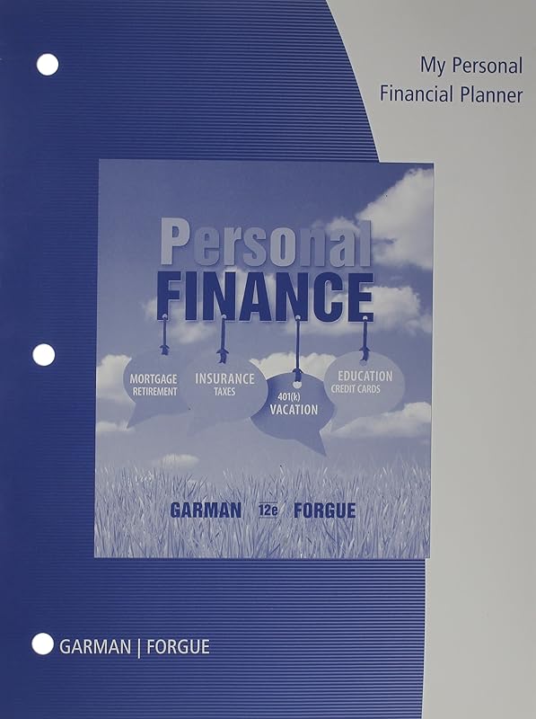 My Personal Financial Planner with Worksheets for Garman/Forgue's Personal Finance, 12th by E. Thomas Garman