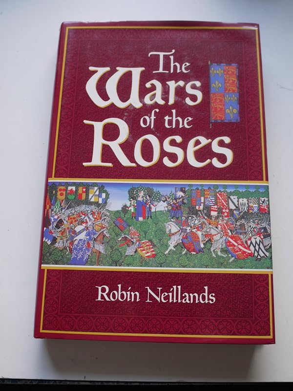 The Wars of the Roses by Robin Neillands