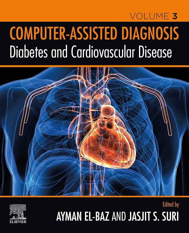 Diabetes and Cardiovascular Disease (Computer-Assisted Diagnosis) by Ayman S. El-Baz