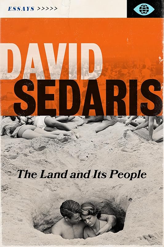 The Land and Its People: Essays by David Sedaris