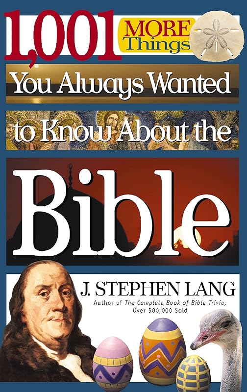 1,001 MORE Things You Always Wanted to Know About the Bible by J. Stephen Lang