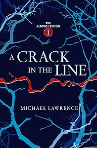 Crack In The Line (Aldous Lexicon Trilogy)