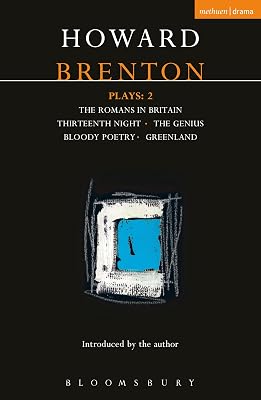 Brenton Plays: 2: The Romans in Britain; Thirteenth Night; The Genius; Bloody Poetry; Greenland (Contemporary Dramatists)