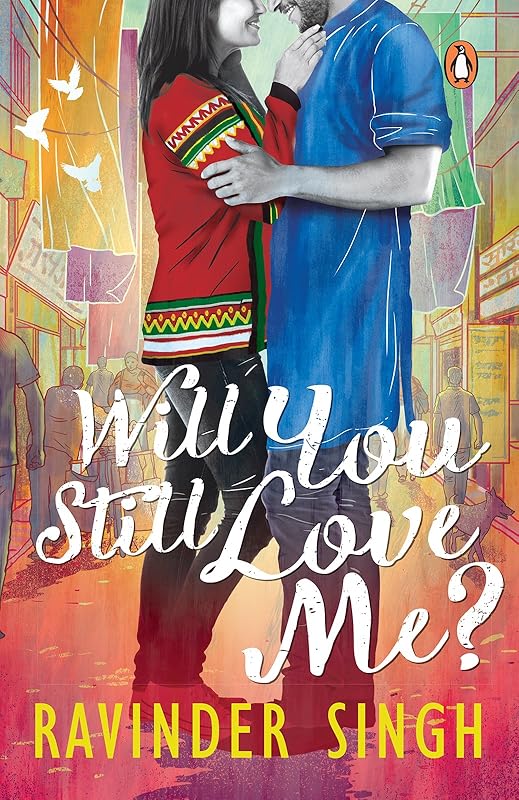 Will You Still Love Me? by Ravinder Singh