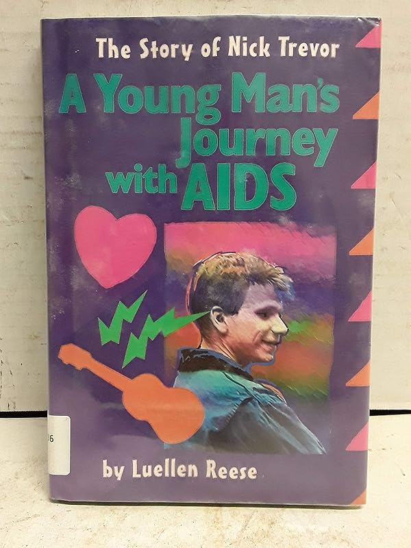 A Young Man's Journey With AIDS: The Story of Nick Trevor (Issues) by Luellen Reese