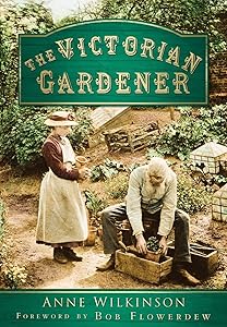 The Victorian Gardener by Anne Wilkinson