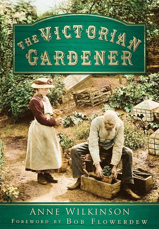 The Victorian Gardener by Anne Wilkinson