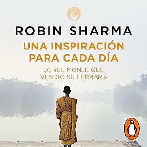 Una inspiración para cada día de El monje que vendió su Ferrari [Daily Inspiration from the Monk Who Sold His Ferrari]